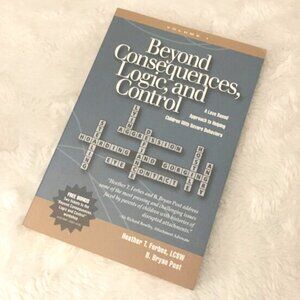 'Beyond Consequences Logic and Control' Heather T Forbes Softcover